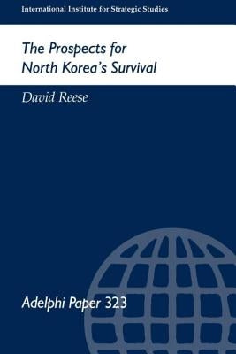 The Prospects for North Korea Survival by Reese, David