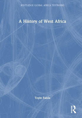 A History of West Africa by Falola, Toyin
