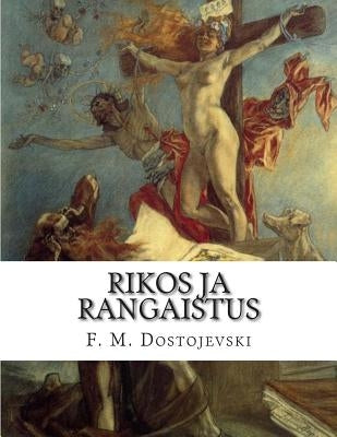 Rikos Ja Rangaistus by Dostojevski, F. M.