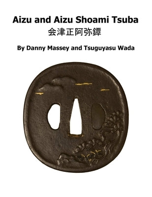 Aizu and Aizu Shoami Tsuba by Massey, Danny