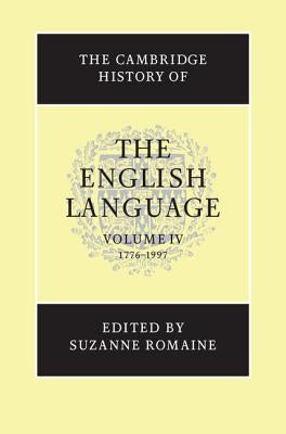 The Cambridge History of the English Language by Romaine, Suzanne