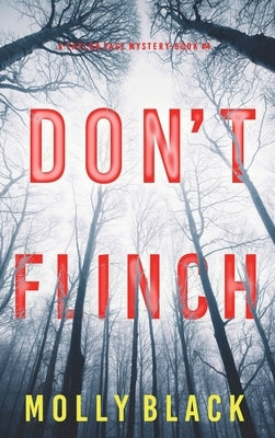 Don't Flinch (A Taylor Sage FBI Suspense Thriller-Book 4) by Black, Molly