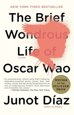 The Brief Wondrous Life of Oscar Wao (Pulitzer Prize Winner) by DÃ­az, Junot