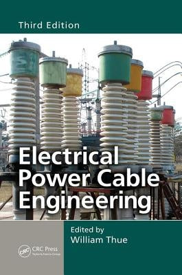 Electrical Power Cable Engineering by Thue, William A.