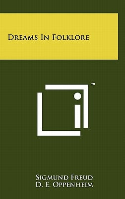 Dreams In Folklore by Freud, Sigmund