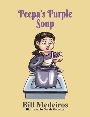 Peepa's Purple Soup by Medeiros, Bill