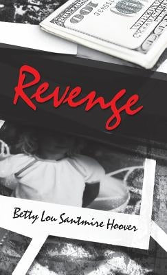 Revenge by Hoover, Betty Lou Santmire