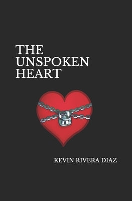 The Unspoken Heart: A Christian Poetry by Rivera Diaz, Kevin
