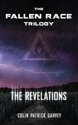 Book II: The Revelations (The Fallen Race Trilogy) by Garvey, Colin Patrick