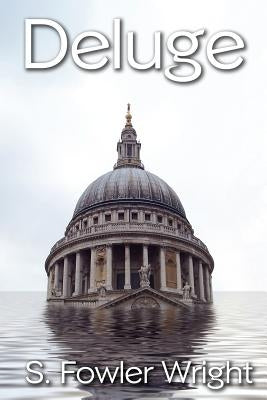 Deluge: A Novel of Global Warming by Wright, S. Fowler