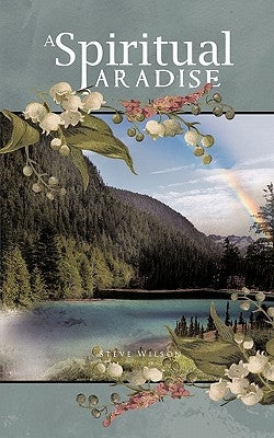 A Spiritual Paradise by Wilson, Steve