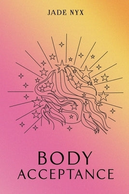 Body Acceptance by Nyx, Jade