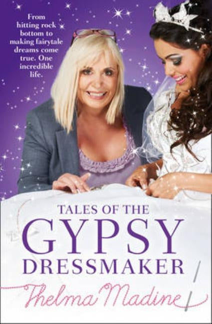 Tales of the Gypsy Dressmaker by Madine, Thelma