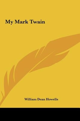My Mark Twain by Howells, William Dean