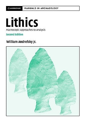 Lithics by Andrefsky, William, Jr.