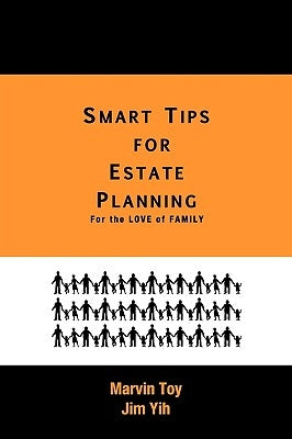 Smart Tips for Estate Planning: For the Love of Family by Yih Prp, Jim