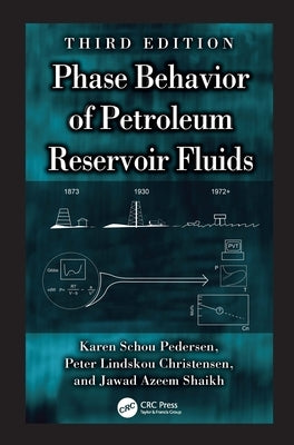 Phase Behavior of Petroleum Reservoir Fluids by Pedersen, Karen Schou