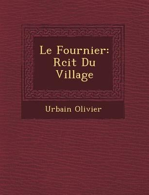Le Fournier: R Cit Du Village by Olivier, Urbain