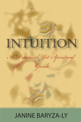 Intuition by Baryza-Ly, Janine