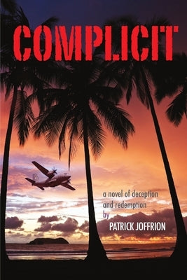 Complicit by Joffrion, Pat