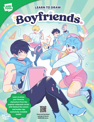 Learn to Draw Boyfriends.: Learn to Draw Your Favorite Characters from the Popular Webcomic Series with Behind-The-Scenes and Insider Tips Exclusively by Refrainbow