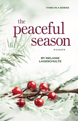 The Peaceful Season by Lageschulte, Melanie