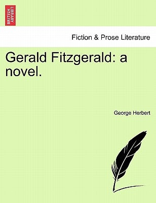 Gerald Fitzgerald: A Novel. by Herbert, George