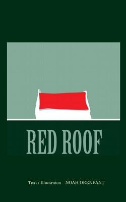 Red Roof by Orenfant, Noah