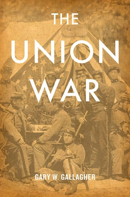 Union War by Gallagher, Gary W.