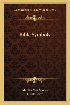 Bible Symbols by Van Marter, Martha