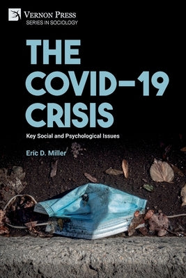The COVID-19 Crisis: Key Social and Psychological Issues by Miller, Eric D.