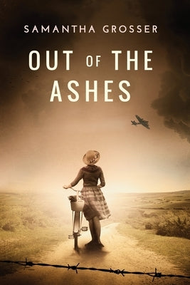 Out of the Ashes by Grosser, Samantha