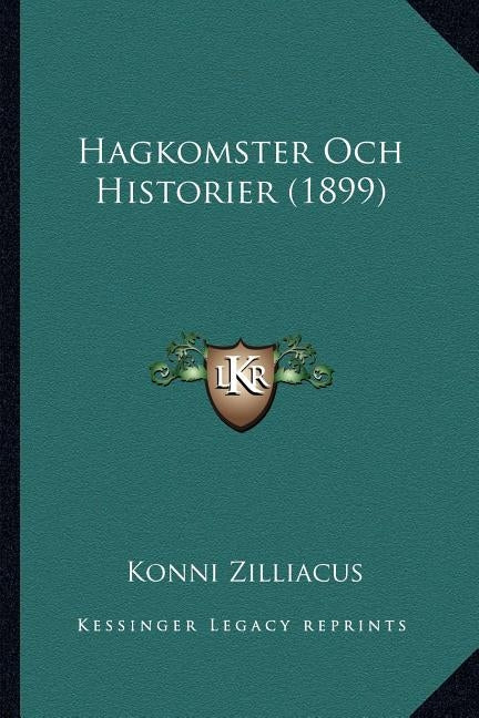 Hagkomster Och Historier (1899) by Zilliacus, Konni