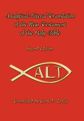 Analytical-Literal Translation of the New Testament-OE by Zeolla, Gary F.
