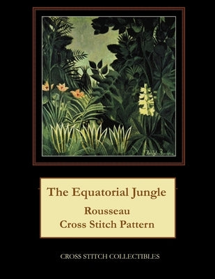 The Equatorial Jungle: Rousseau Cross Stitch Pattern by George, Kathleen