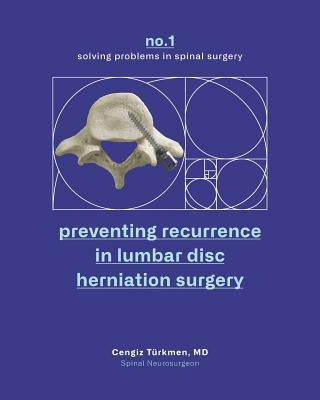 preventing recurrence in lumbar disc herniation surgery by TÃ¼rkmen, Cengiz