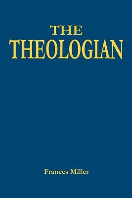 The Theologian by Miller, Frances