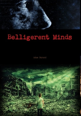 Belligerent Minds by Durand, Adam
