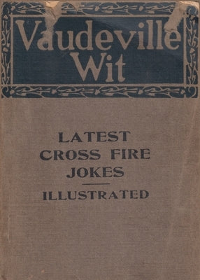 Vaudeville Wit by Case, Carleton B.