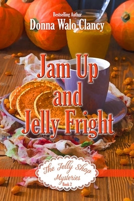 Jam Up and Jelly Fright by Walo Clancy, Donna