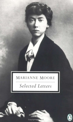 Selected Letters of Marianne Moore by Moore, Marianne