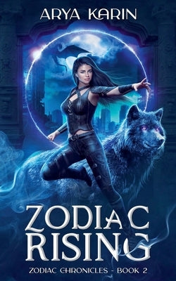 Zodiac Rising by Karin, Arya
