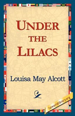 Under the Lilacs by Alcott, Louisa May