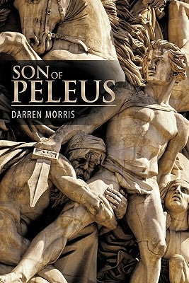 Son of Peleus by Morris, Darren