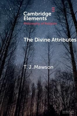 The Divine Attributes by Mawson, T. J.