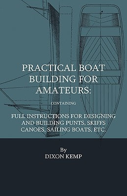 Practical Boat Building For Amateurs by Neison, Adrian