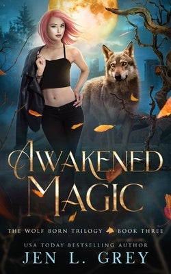 Awakened Magic by Grey, Jen