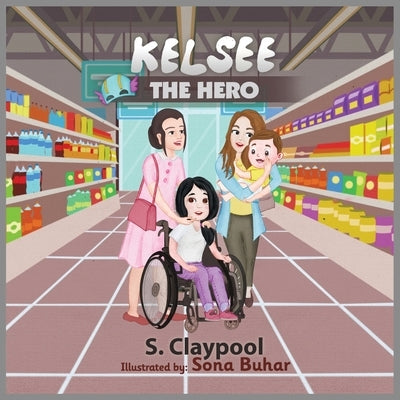 Kelsee The Hero by Claypool, S.