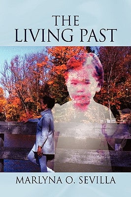 The Living Past by Sevilla, Marlyna O.