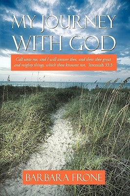 My Journey with God by Barbara Frone, Frone